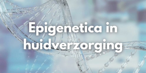epigenetica in huidverzorging